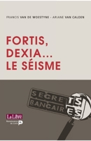 Fortis, Dexia... Le séisme (French Edition) 2507002107 Book Cover