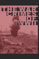 THE WAR CRIMES OF WORLD WAR II B0HKDKTV9L Book Cover