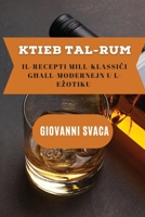 Ktieb tal-Rum: Il-Recepti mill-Klassiċi għall-Modernejn u l-Eżotiku 1837528470 Book Cover