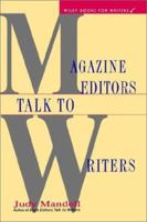 Magazine Editors Talk to Writers 0471119911 Book Cover