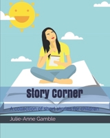 Story Corner: A collection of short stories for children B084YZT3R1 Book Cover