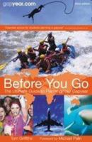 Before You Go: Gap Year Advice-Tips & Hints for First-Time Travellers (Forest Guides) 0747566380 Book Cover