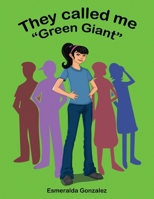 They Called Me "Green Giant" 1969120029 Book Cover