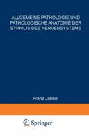 Allgemeine Pathologie Und Pathologische Anatomie Der Syphilis Des Nervensystems 3540010939 Book Cover