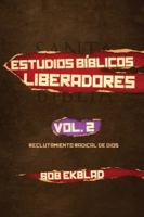 Estudios Biblicos Liberadores, Volumen 2: Reclutamiento Radical de Dios (Spanish Edition) 195438713X Book Cover