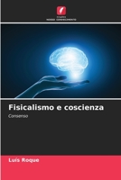 Fisicalismo e coscienza: Consenso 6205848104 Book Cover