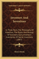 Inventors and Inventions: In Three Parts 1164681877 Book Cover