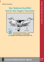 Der Nahostkonflikt Durch Die Augen Hanzalas: Stereotypische Vorstellungen Im Schaffen Des Karikaturisten Naji Al-'Ali 3879974020 Book Cover