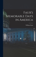 Faux's Memorable Days in America 101793942X Book Cover