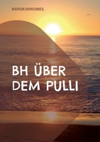 BH über dem Pulli: Meine Mutter hat Alzheimer 3753402958 Book Cover