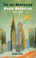 Tal vez Manhattan / Maybe Manhattan (Spanish Edition) B0CRQ4L6WZ Book Cover