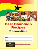 Best Ghanaian Recipes: Intermediate 9694292263 Book Cover