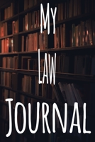 My Law Journal: The perfect gift for the student in your life - unique record keeper! 1700337270 Book Cover