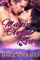 Matrix Crystal River: Book Three 1546591966 Book Cover