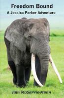 Freedom Bound: A Jessica Parker Adventure 0997540109 Book Cover