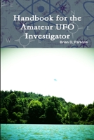 Handbook for the Amateur UFO Investigator 1387083007 Book Cover