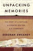 Unpacking Memories: The Story of a Suitcase, a Country Doctor, & a Community 1595718486 Book Cover