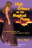 High Crimes on the Magical Plane 0976673355 Book Cover