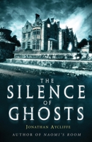 The Silence of Ghosts 1597805548 Book Cover