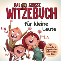 Das grosse Witzebuch für kleine Leute: Die lustigsten Witze, frechsten Scherzfragen und kniffligsten Zungenbrecher für Kinder ab 7 Jahren. (German Edition) 369104168X Book Cover