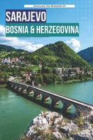 Unveiling The Wonders Of Sarajevo, Bosnia And Herzegovina B0GHWSBK4Z Book Cover