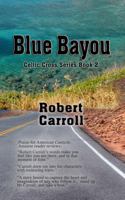 Blue Bayou: Celtic Cross Series Book 2 1951221184 Book Cover