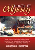 The Hague Odyssey: Israel's Struggle for Security on the Front Lines of Terrorism and Her Battle for Justice at the United Nations 0910155992 Book Cover