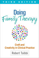 Doing Family Therapy: Craft and Creativity in Clinical Practice (Guilford Family Therapy Series) 1572301813 Book Cover