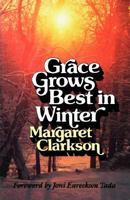 Grace Grows Best in Winter: Help for Those Who Must Suffer 0802800475 Book Cover