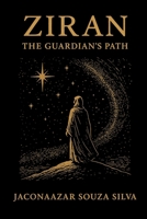 ZIRAN: The Guardian's Path B0HFSGNW3N Book Cover