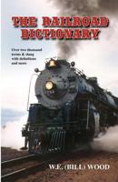 The Railroad Dictionary 158909963X Book Cover