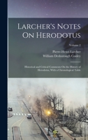 Larcher's Notes On Herodotus: Historical and Critical Comments On the History of Herodotus, With a Chronological Table; Volume 2 1018456929 Book Cover