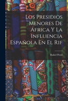 Los Presidios Menores De África Y La Influencia Española En El Rif 1019054298 Book Cover