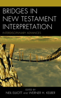 Bridges in New Testament Interpretation: Interdisciplinary Advances 1978702167 Book Cover