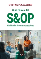 Guía básica del S&OP: Planificación de ventas y operaciones (Spanish Edition) 8410238985 Book Cover
