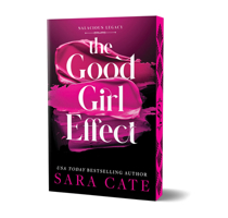 The Good Girl Effect (Deluxe Edition) (Salacious Legacy, 1) 1464234469 Book Cover