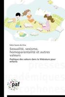Sexualité, sexisme, homoparentalité et autres valeurs: Poétique des valeurs dans la littérature pour enfants (Omn.Pres.Franc.) 384162149X Book Cover