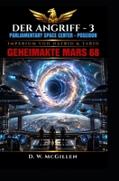 Der Angriff - 3: Geheimakte Mars 68 (German Edition) B0DYZC99Q8 Book Cover