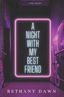 A Night With My Best Friend B0C929HJ6Z Book Cover