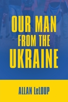 Our Man from the Ukraine B0B14G5N3S Book Cover