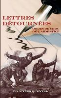 Lettres détournées: Ondes de choc de l'armistice 2322144134 Book Cover