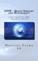 Sihr - Magic Sorcery and Witchcraft: 54 Quranic Verses for Solution of Your Problems - Protection Against Black Magic Sorcery and Witchcraft 1974240452 Book Cover