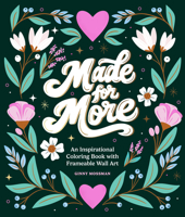 Made for More: An Inspirational Coloring Book with Frameable Wall Art 1969889322 Book Cover
