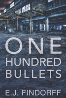 One Hundred Bullets 1953602096 Book Cover
