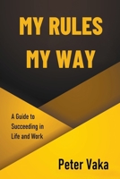 My Rules My Way B0CTGPN8P5 Book Cover