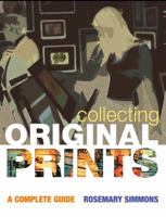 Collecting Original Prints: A beginner's guide 0713668474 Book Cover
