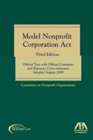 Model Nonprofit Corporation Act: Official Text With Official Comments And Statutory Cross References Adopted August 2008 1604420596 Book Cover