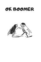 ok boomer: NOTEBOOK & JOURNAL 1711246166 Book Cover