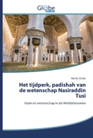 Het tijdperk, padishah van de wetenschap Nasiraddin Tusi 6200601828 Book Cover