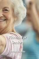 Fitness For Seniors B0DPN8KGN2 Book Cover